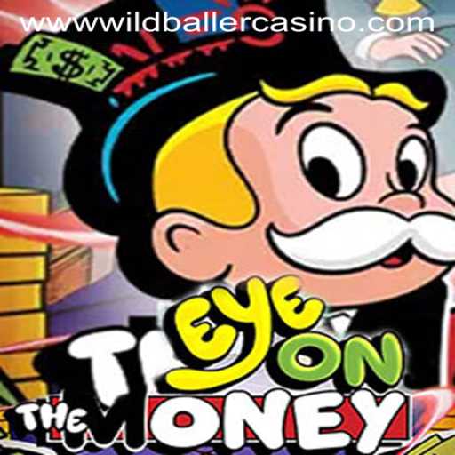Discover EyeOnTheMoney: A Thrilling Adventure at Wild Baller Casino