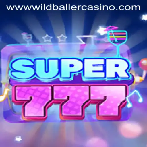 Exploring the Excitement of Super777 at Wild Baller Casino